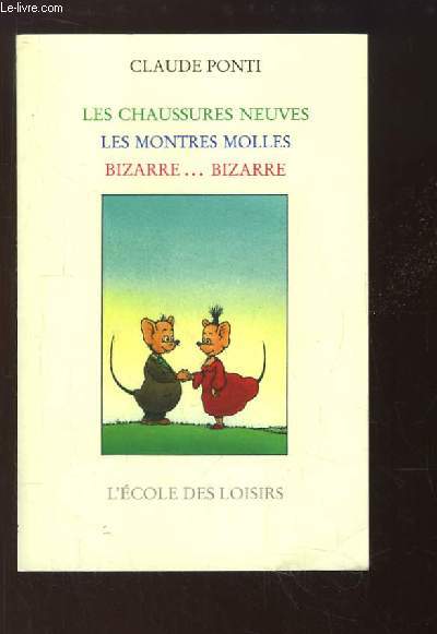 Les chaussures neuves. Les montres molles. Bizarre ... bizarre.