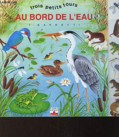 Trois petits tours Au bord de l'eau.