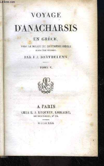 Voyage d'Anacharsis en Grèce, vers le milieu du 4ème siècle, avant l'ère vulgaire. TOME 5