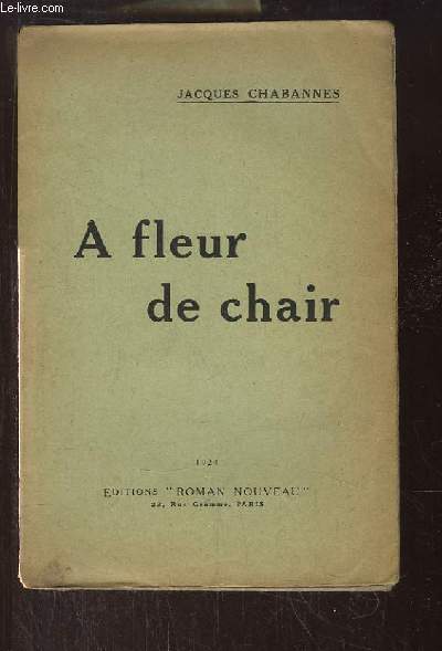 A fleur de chair.