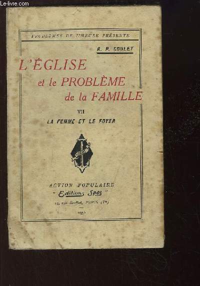 L'Eglise et le Problme de la Famille. TOME 8 : La Femme et le Foyer.