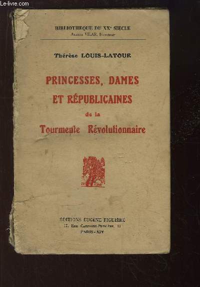 Princesses, Dames et Rpublicaines de la Tourmente Rvolutionnaire.