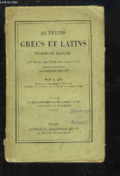Auteurs grecs et latins, traduits en franais. Livre de lecture et d'analyse.