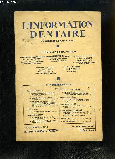 L'Information Dentaire N3 - 24e anne : A propos d'une fracture du maxillaire infrieur chez un enfant de 7 ans - Etat gnral et rpercussion bucco-dentaire - La question des dents artificielles - Traitement des dents de lait ...