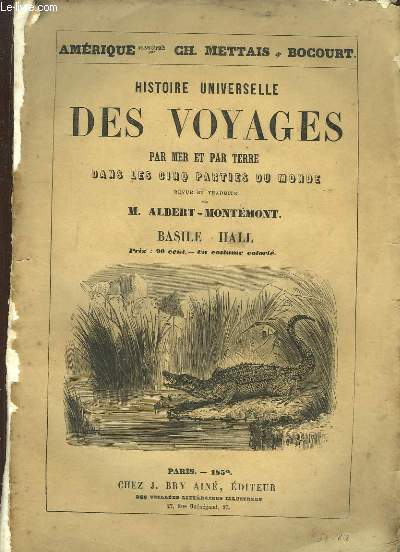 Histoire Universelle des Voyages, par mer et par terre, dans les cinq parties du monde. Basile - Hall.