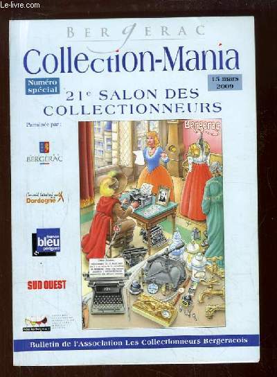 Collection-Mania, Numro Spcial : 21e Salon des Collectionneurs, Bergerac.