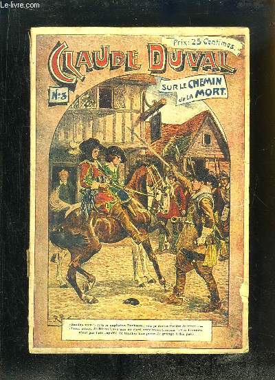 Claude Duval ou Au temps des Puritains d'Angleterre. N3 : Sur le Chemin de la Mort