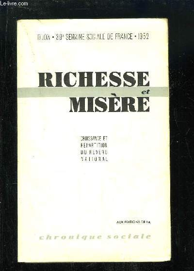 Richesse et Misre. Croissance et rpartition du revenu national. Semaines Sociales de France, 39e session, Dijon 1952