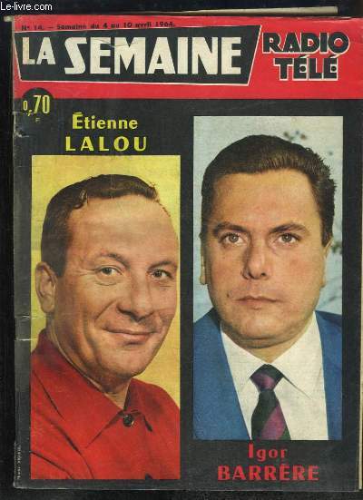 La Semaine Radio Tl, N14, du 4 au 10 avril 1964 : Etienne Lalou - Igor Barrre