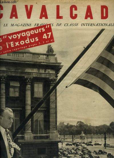 Cavalcade N71 : LES - VOYAGEURS - DE L'EXODUS 47 - M. JEFFERSON CAFFERY - AMBASSADEUR DES U.S.A. A PARIS.