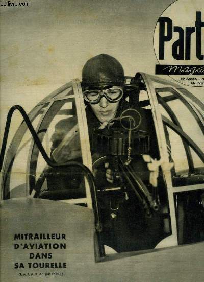 Partout Magazine N474 - 10e anne : Mitrailleur d'Aviation dans sa Tourelle - Le Canada gigantesque usine de guerre ...