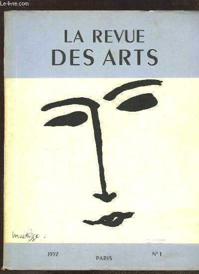 La Revue des Arts, N1 - 2e anne : Deux monastres coptes oublis : Saint-Antoine et Saint-Paul dans le dsert de la Mer Rouge - Note sur une interprtation errone d'une came antique - Remarques sur La Joconde - Caron et les Tapisseries de Florence ...