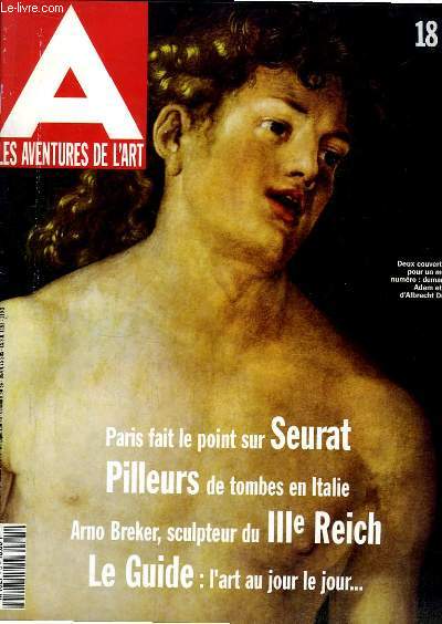 A - Les Aventures de l'Art N5 : Paris fait le point sur Seurat - Pilleurs de tombes en Italie - Arno Breker, sculpteur du IIIe Reich - Le Guide : l'art au jour le jour ...