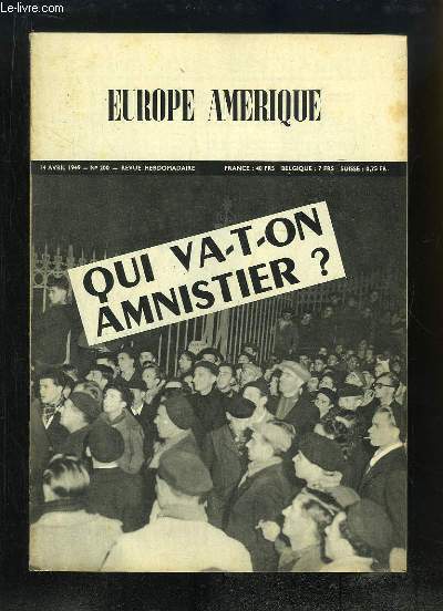 Europe Amrique N200 : Qui va-t-on Amnister ? - L'aide sovitique aux marchands de canons Yankees - Des massacres d'Amritsar  l'humanisme du Pandit Nehru - Les coupables de 1940 - Un congrs 