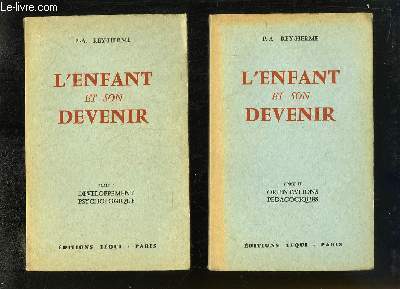 L'Enfant et son Devenir. EN 2 TOMES : Dveloppement psychologique - Orientations Pdagogiques