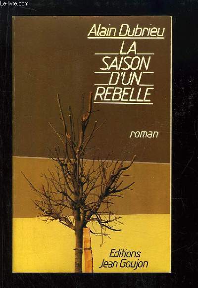 La Saison d'un Rebelle.