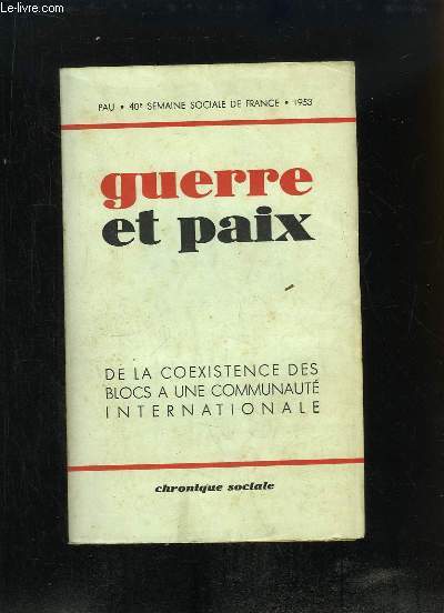 Guerre et Paix. De la coexistence des blocs  une communaut internationale