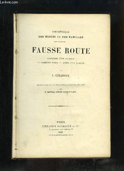 Fausse Route. Souvenirs d'un Poltron - La premire faute - Aveux d'un goste.