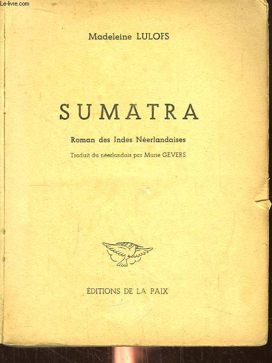 Sumatra. Roman des Indes Nerlandaises.
