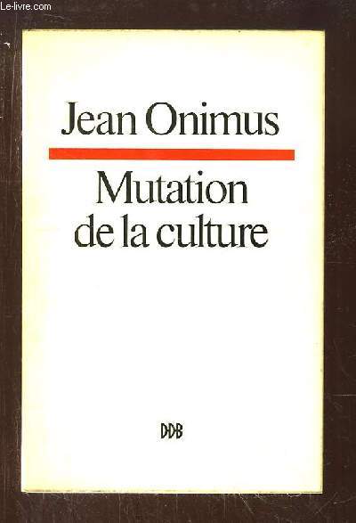 Mutation de la culture. Emergence d'une alination