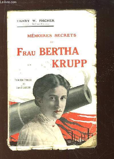 Mmoires Secrets de Frau Bertha Krupp.