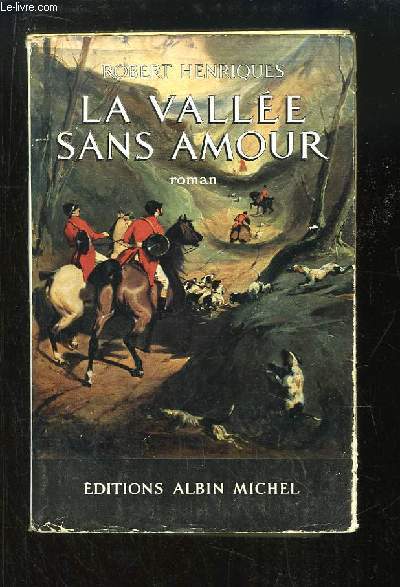 La Valle sans amour (Through the Valley)
