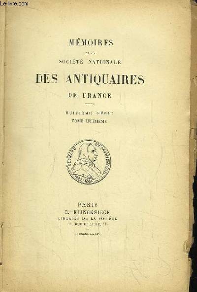 Mmoires de la Socit Nationale des Antiquaires de France. TOME 78, 8me srie - Tome 8