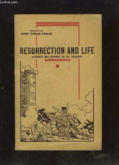 Mentor Suprieur d'Anglais. Resurrection & Life. Extrait des Oeuvres de Ch. Dickens.