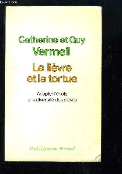 Le livre et la tortue. Adapter l'cole  la diversit des lves.