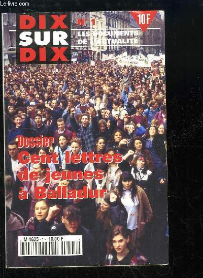Dix sur Dix N1 : Dossier, cent lettres de jeunes  Balladur.