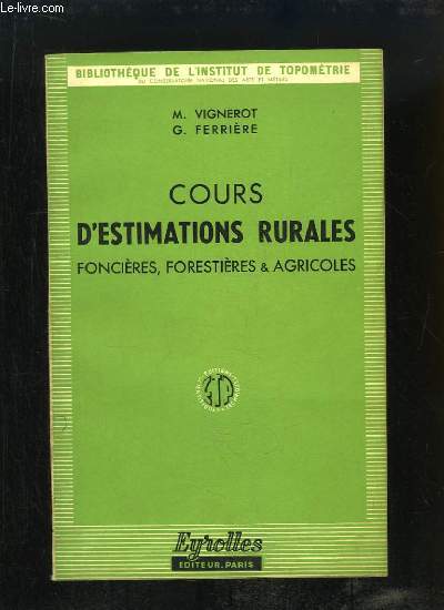 Cours d'Estimations Rurales Foncires, Forestires & Agricoles.