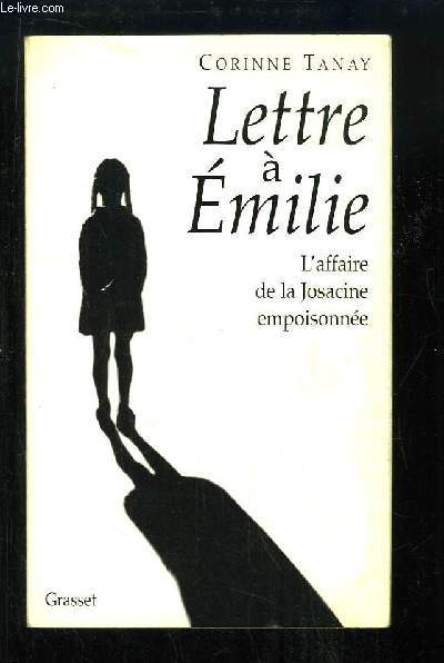 Lettre  Emilie. L'affaire de la Josacine empoisonne.