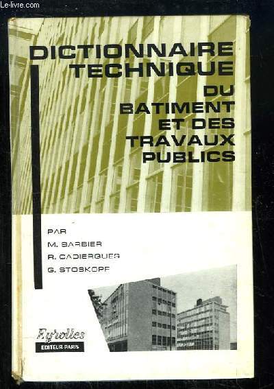 Dictionnaire Technique du Btiment et des Travaux Publics.