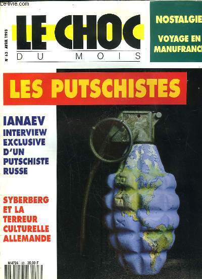 Le Choc du Mois n63 : Les Putchistes - Ianaev, interview exclusive d'un Putchiste russe - Syberberg et la Terreur culturelle en Allemagne - Voyage en Manufrance.