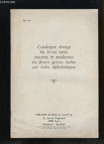 Catalogue Abrg de livres rares anciens et modernes en divers genres mls par ordre alphabtique.
