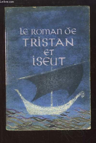 Le Roman de Tristan et Iseut.