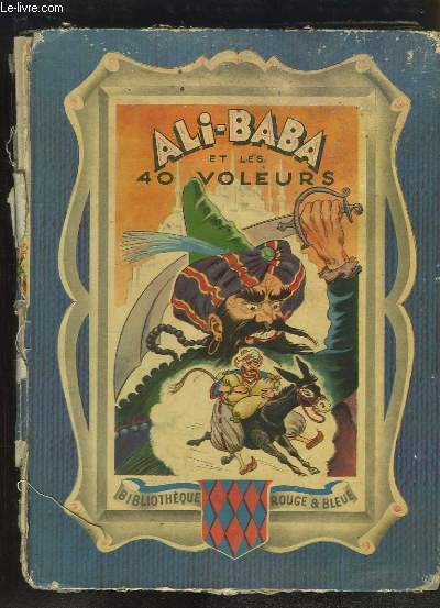 Ali-Baba et les 40 voleurs.