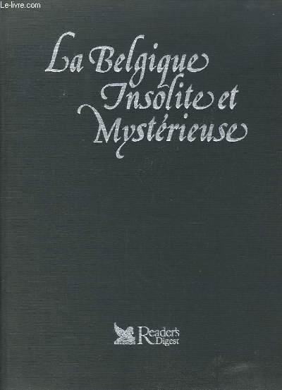 La Belgique Insolite et Mystrieuse