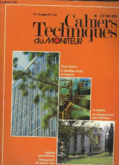 Cahiers Techniques du Moniteur. N1 : Le chauffage au gaz, Les Fentres - Un chantier : un 