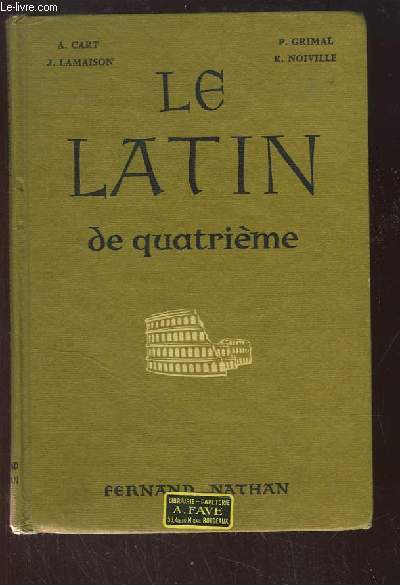 La Latin de quatrime. 3e anne de Latin, exercices, lectures, versions.