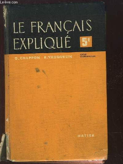 Le Franais Expliqu. Classe de 5me, enseignement technique.
