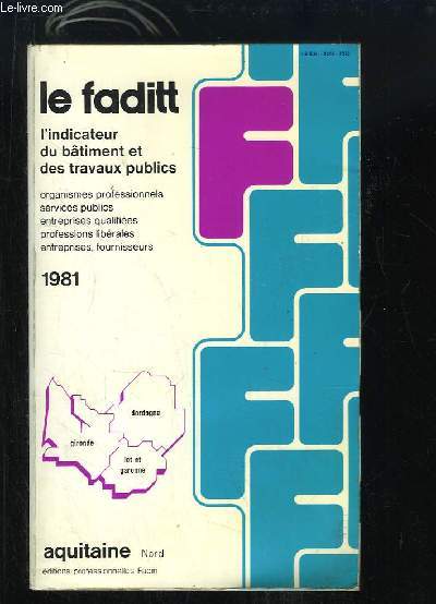 Le Faditt 1981 - L'indicateur du btiment et des travaux publics. Aquitaine Nord.