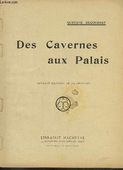 Des Cavernes aux Palais.