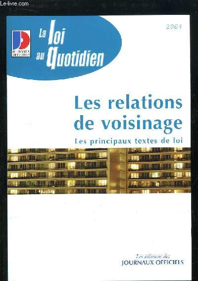 Les relations de voisinage. Les principaux textes de loi.