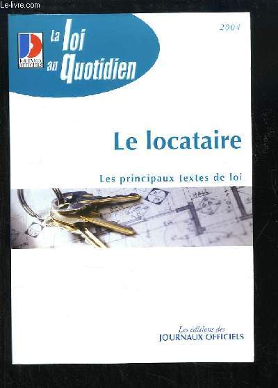 Le Locataire. Les principaux textes de loi.