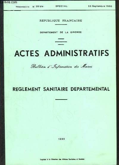 Actes Administratifs. Bulletin d'information des Maires, N Spcial 39 bis. Rglement Sanitaire Dpartemental.