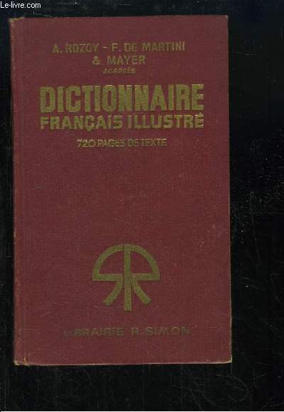 Dictionnaire Franais Illustr. Parties grammaticale, historique et gographique.