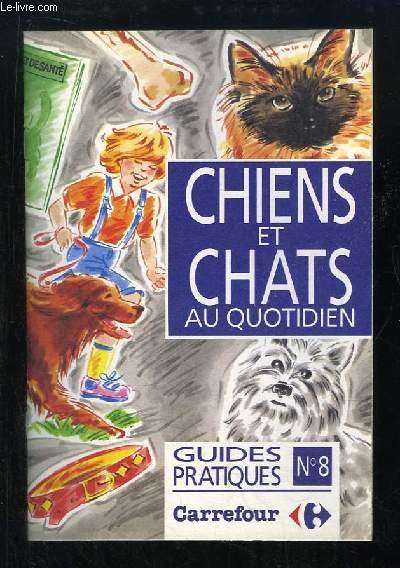 Guides Pratiques N8 : Chiens et Chats, au quotidien