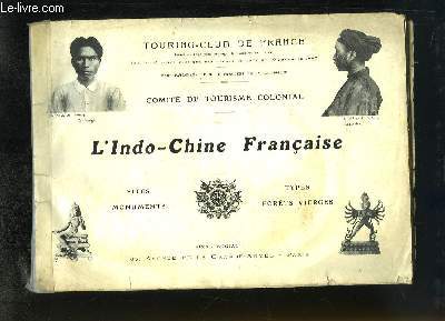 L'Indo-Chine Française. Comité de Tourisme Colonial