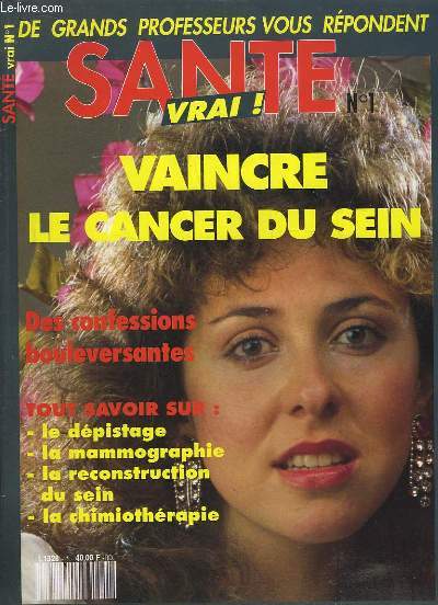 Sant Vrai N1 : Vaincre le Cancer du Sein. Des confessions bouleversantes.